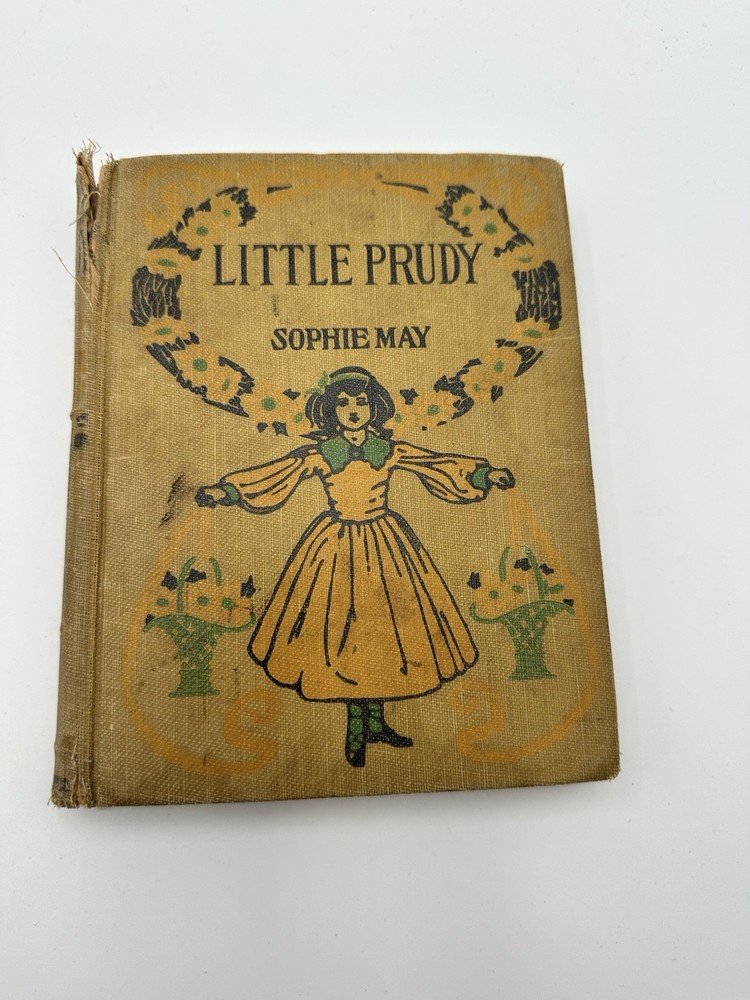 ANTIQUE CHIlDRENS BOOK LITTLE PRUDY’S STORY BOOK VINTAGE SOPHIE MAY