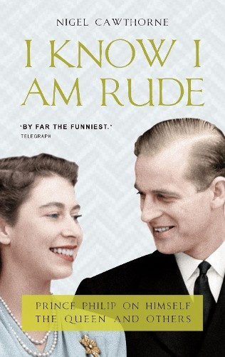 Nigel Cawthorne I Know I Am Rude (Paperback)Another great item from Rarewaves USA | Free delivery!