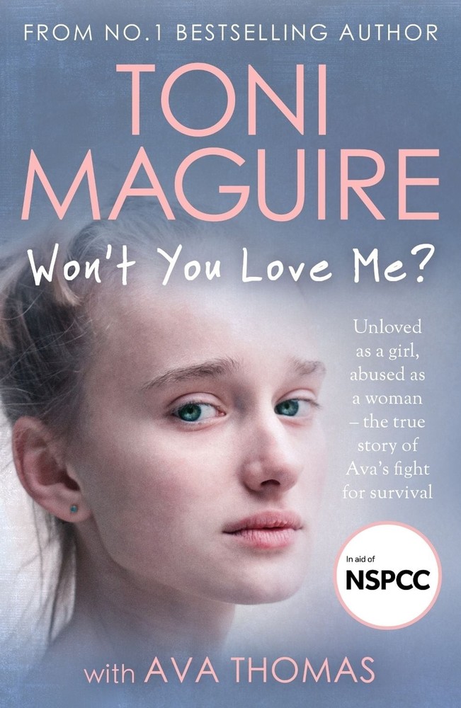 Won't You Love Me?: Unloved as a girl, abused as a woman - the true story of Ava