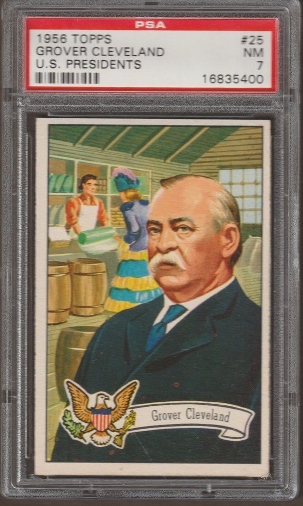1956 Topps Grover Cleveland U. S. Presidents Trading Card 25 - Psa 7 - Vintage