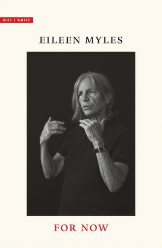 For Now (Why I Write), Myles, Eileen, Very Good Book