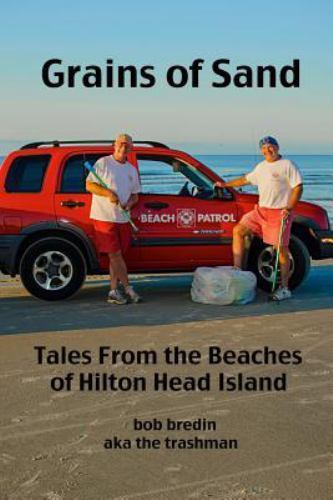 Grains of Sand : From the Beaches of Hilton Head Island, Sc, Paperback by Bre...