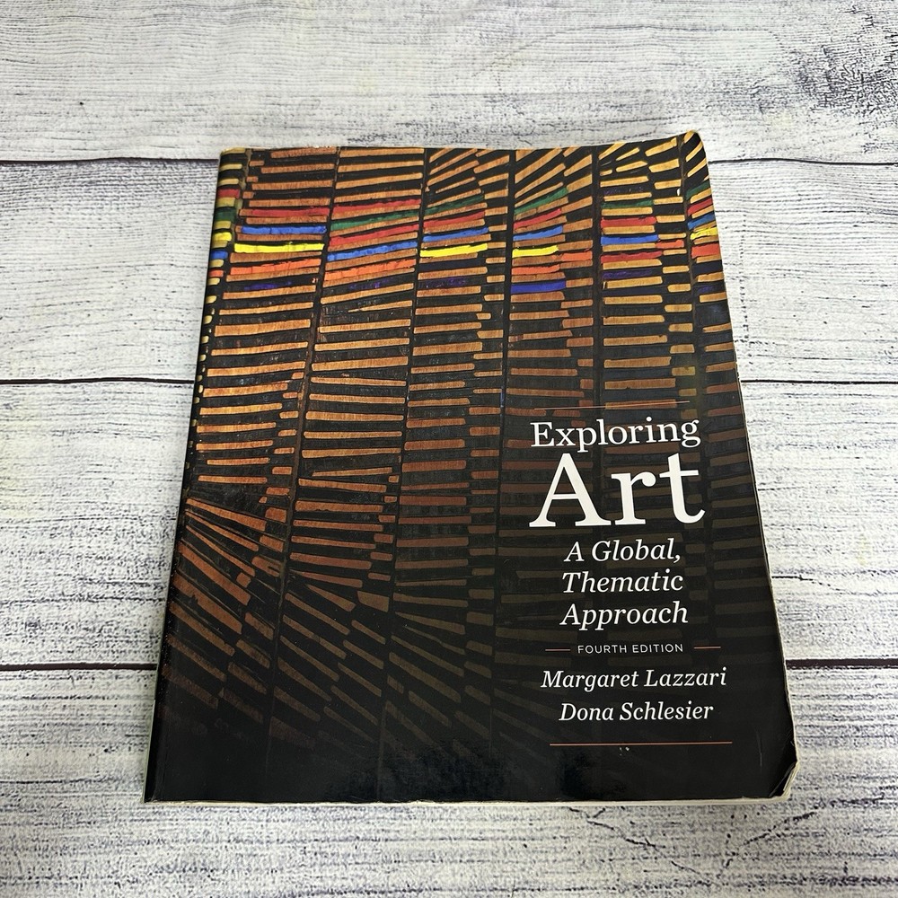 Exploring Art : A Global, Thematic Approach Margaret, Schlesier,