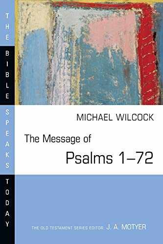 The Message of Psalms 1–72: Songs - Paperback, by Wilcock Michael - Very Good