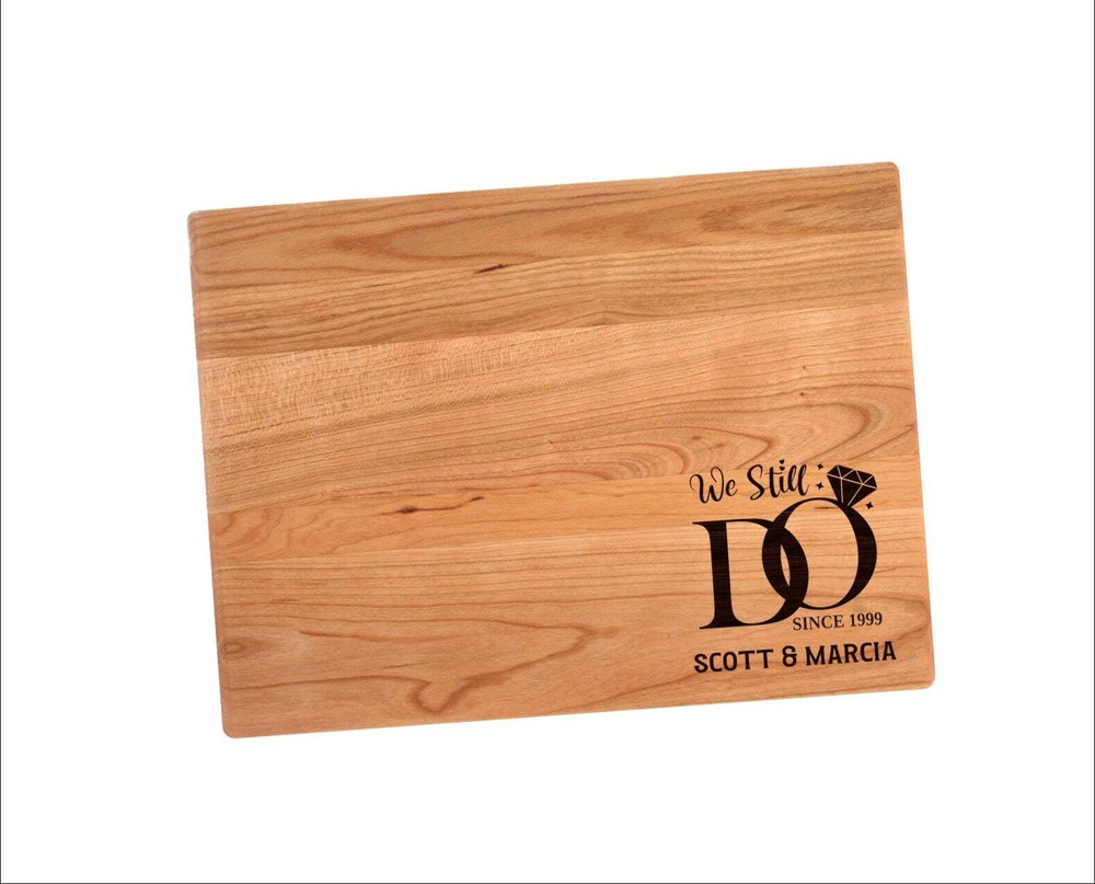 We Still Do Cutting Board | Anniversary Charcuterie Board | Custom Serving Tray