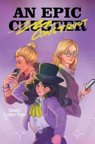 An Epic Construct (Not So - Paperback, by Cutler-Tran Dawn - Very Good