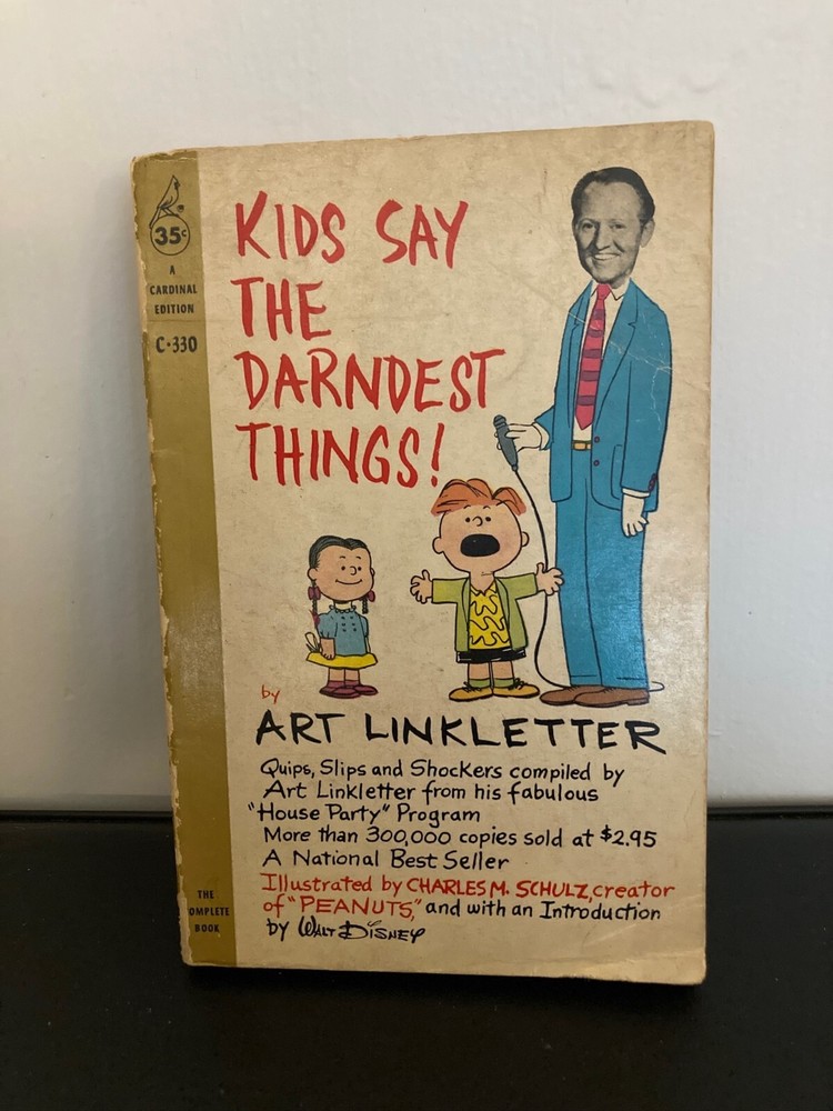 Kids Say the Darndest Things by Art Linkletter With Charles Schulz Illustrations