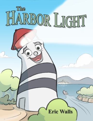 The Harbor Light by Walls, Eric, Brand New, Free shipping in the US