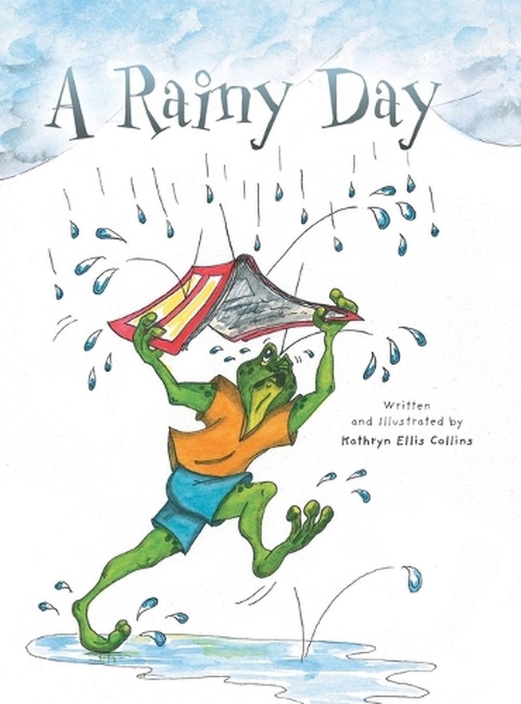 A Rainy Day by Kathryn Ellis Collins Hardcover Book