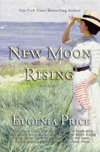 New Moon Rising: Second Novel in the St. Simons Trilogy by Eugenia Price: New