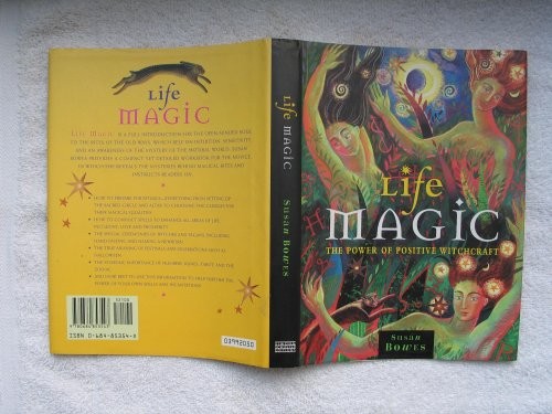 Life Magic: The Power of Positive Witc..., Bowes, Susan
