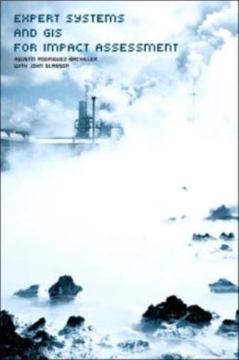 Expert Systems And Geographic Information Systems For Impact Assessment