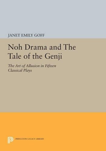 Janet Goff Noh Drama and The Tale of the Genji (Paperback)