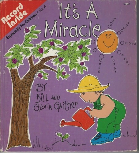 It's a Miracle by Bill Gaither,Gloria Gaither, Good Book