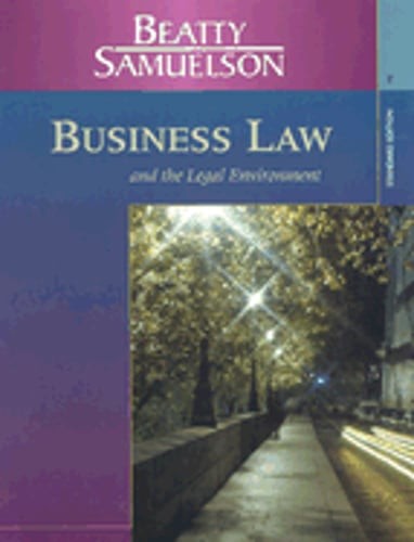 Business Law and the Legal Environment, Standard Edition by Jeffrey F Beatty