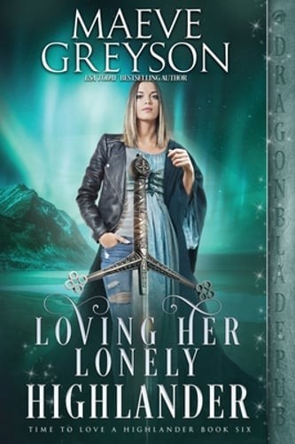 Loving Her Lonely Highlander by Maeve Greyson: New