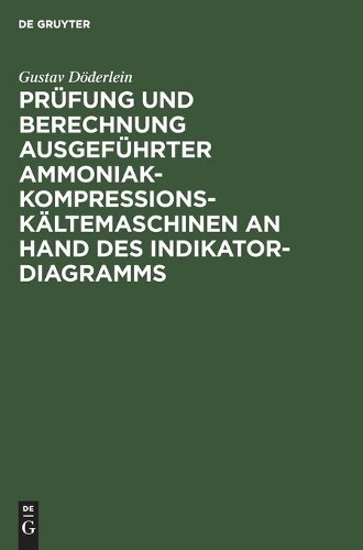 Gustav Döderlei Prüfung Und Berechnung Ausgeführter Ammoniak-Kompress (Hardback)