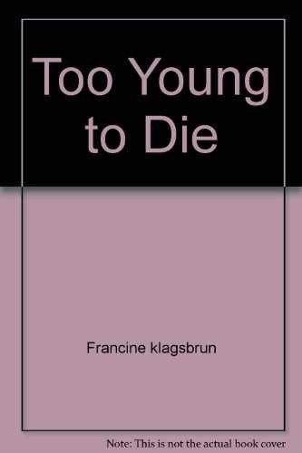 Too Young to Die - Paperback, by Francine klagsbrun - Acceptable n