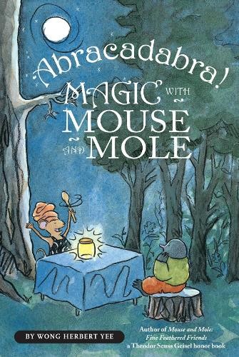 Wong Herbert Yee Abracadabra! Magic With Mouse and Mole (Paperback)Another great item from Rarewaves USA | Free delivery!-image