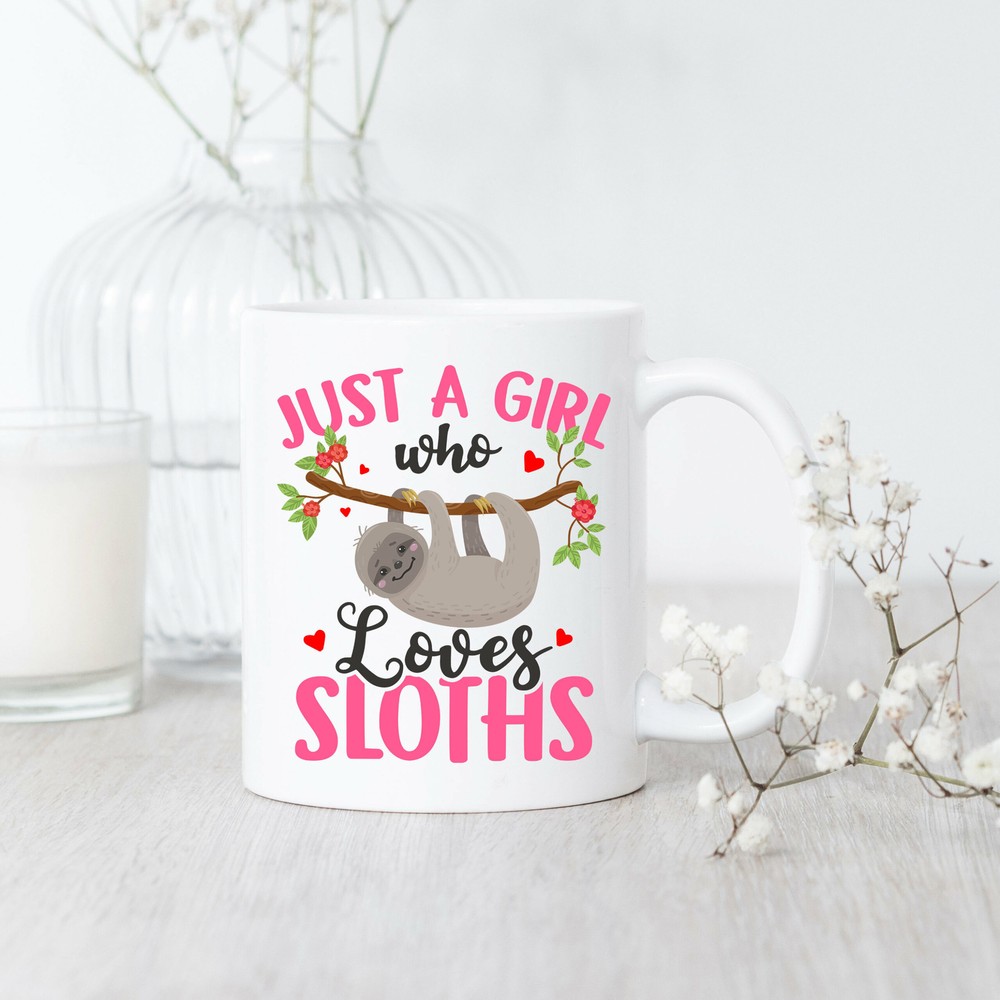 Sloth Lover Mug Just A Girl Who Adores Sloths Cute Gift Idea