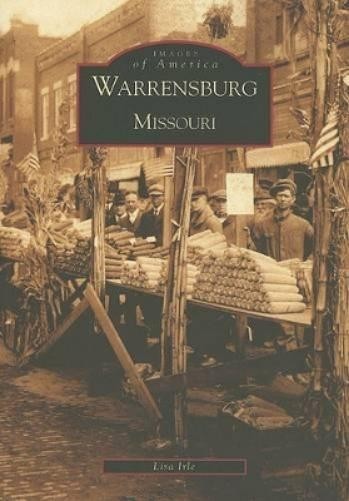 Lisa Irle Warrensburg Missouri (Paperback) Images of AmericaAnother great item from Rarewaves USA | Free delivery!