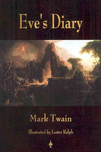 Eve's Diary, Paperback by Twain, Mark; Ralph, Lester (ILT), Like New Used, Fr...