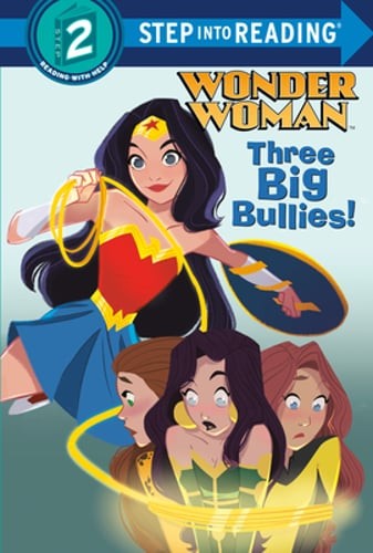 Three Big Bullies! (DC Super Heroes: Wonder Woman) by Christy Webster: Used