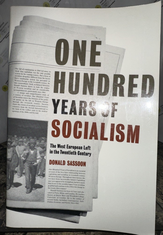 One Hundred Years of Socialism: The West European Left in the Twentieth Century