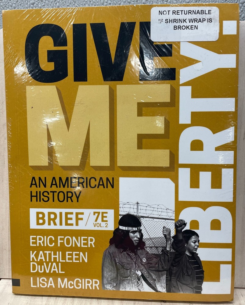 Give Me Liberty! An American History from 1865 7E Vol. 2 by Eric Foner 2023 PB