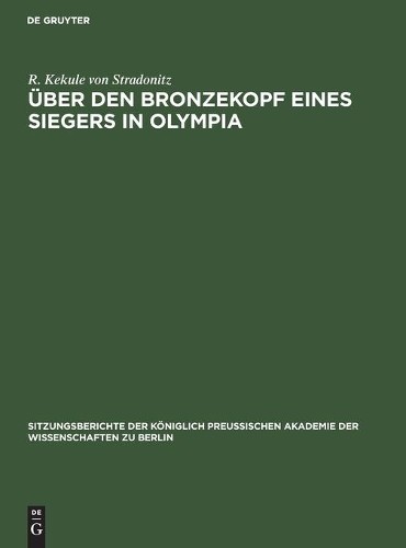 R Kekule Von Stradonitz Über Den Bronzekopf Eines Siegers in Olympia (Hardback)