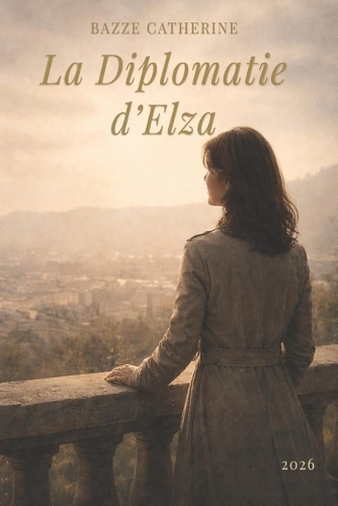 La diplomatie d'Elza by Catherine Bazze (French) Paperback Book