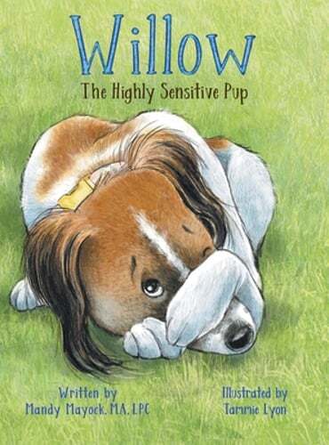 Willow the Highly Sensitive Pup by Mandy Mayock: New