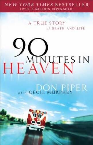 90 Minutes in Heaven: A True Story of Death & Life - Paperback - VERY GOOD