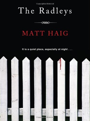 Radleys By Matt Haig. 9781847678607