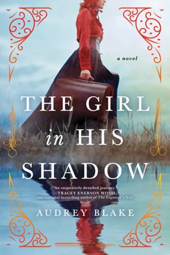 The Girl in His Shadow by Audrey Blake: New