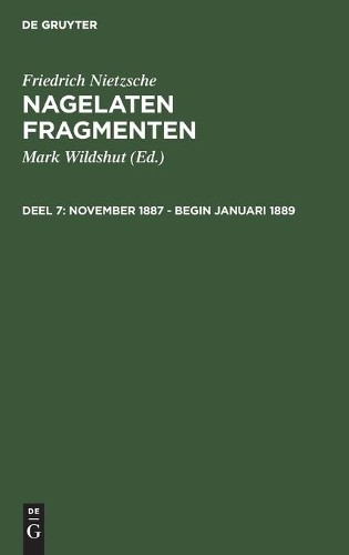 Friedrich Nietzsche November 1887 - Begin Januari 1889 (Hardback)
