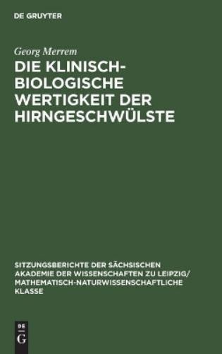 Georg Merrem Die Klinisch-Biologische Wertigkeit Der Hirngeschwülste (Hardback)
