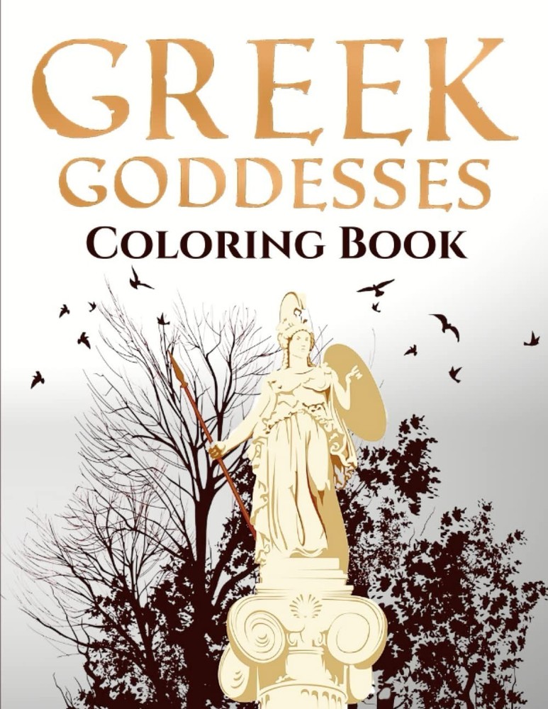 Greek Goddesses Coloring Book: Greek Mythology Adult Colouring Book for Stress R