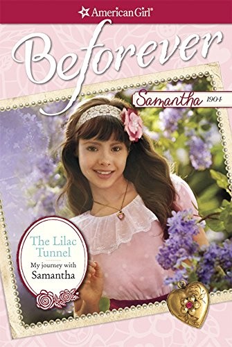 The Lilac Tunnel: My Journey with Samantha (American Girl Before - VERY GOOD