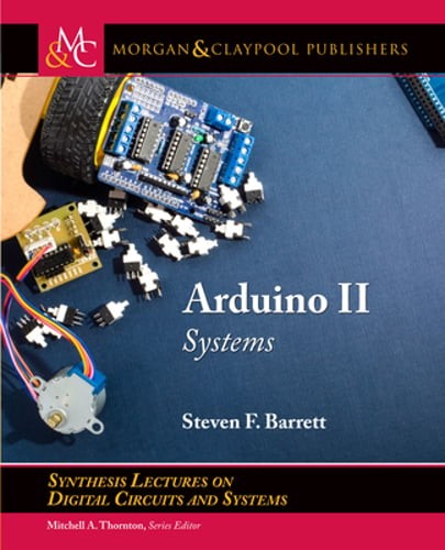 Arduino II: Systems by Steven F Barrett: Used