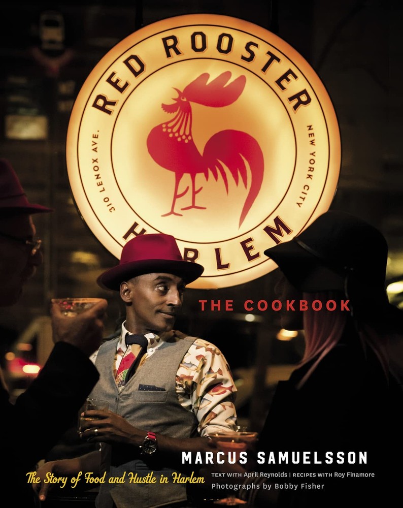 The Red Rooster Cookbook: The Story of Food and Hustle in Harlem by Samuelsson