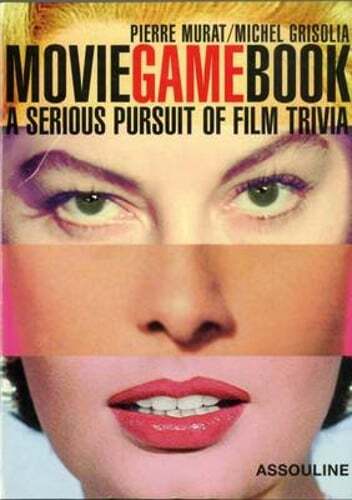 Movie Game Book: A Serious Pursuit of Film Trivia by Pierre Murat: Used