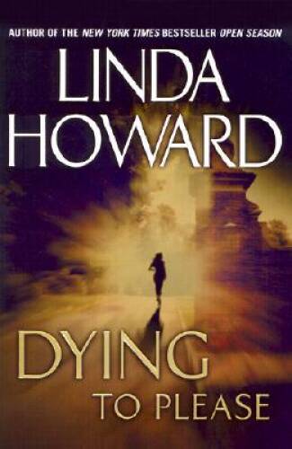 Dying to Please - Hardcover By Linda Howard - GOOD