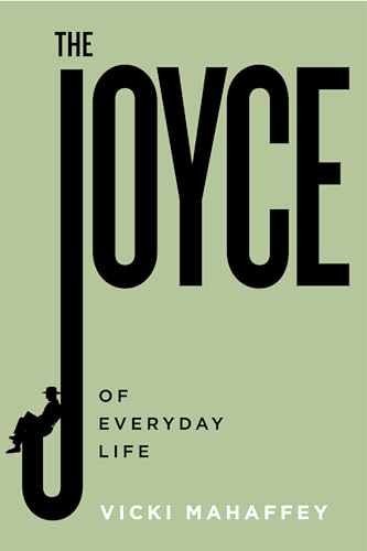 The Joyce of Everyday Life - Paperback, by Mahaffey Vicki - Very Good