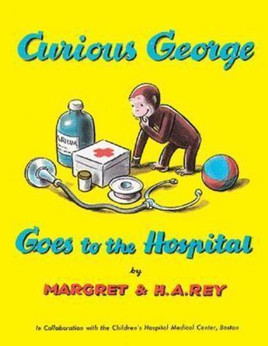 Curious George Goes to the Hospital, USED-Good, Rey, H. A.,Rey, Margret