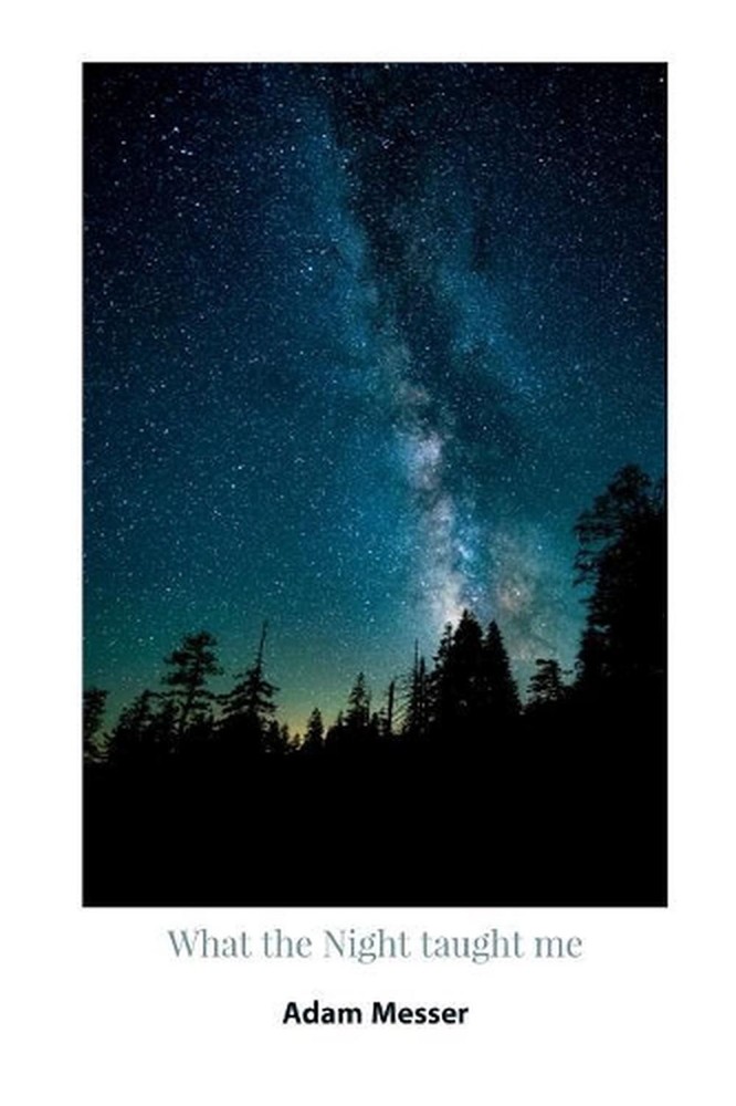 What the Night taught me by Adam Messer (English) Paperback Book