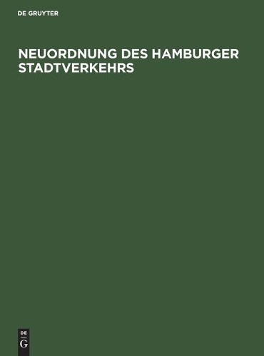 Neuordnung Des Hamburger Stadtverkehrs (Hardback)