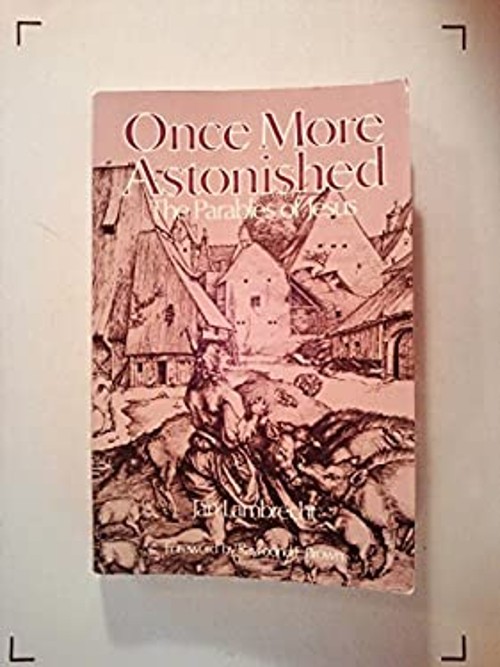 Once More Astonished : The Parables of Jesus Christ Paperback JanFree US Delivery | ISBN:0824500938