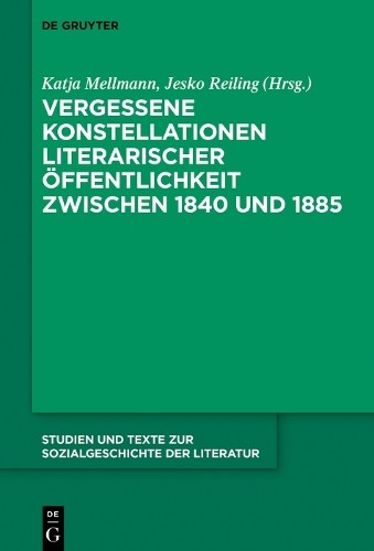 Katja Mellmann Vergessene Konstellationen literarischer Öffentlichke (Paperback)