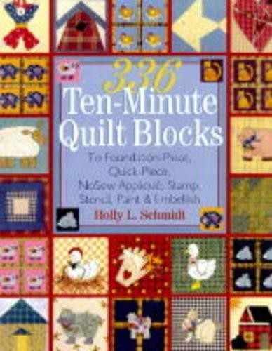 336 Ten Minute Quilt Blocks: Founda..., Schmidt, Holly